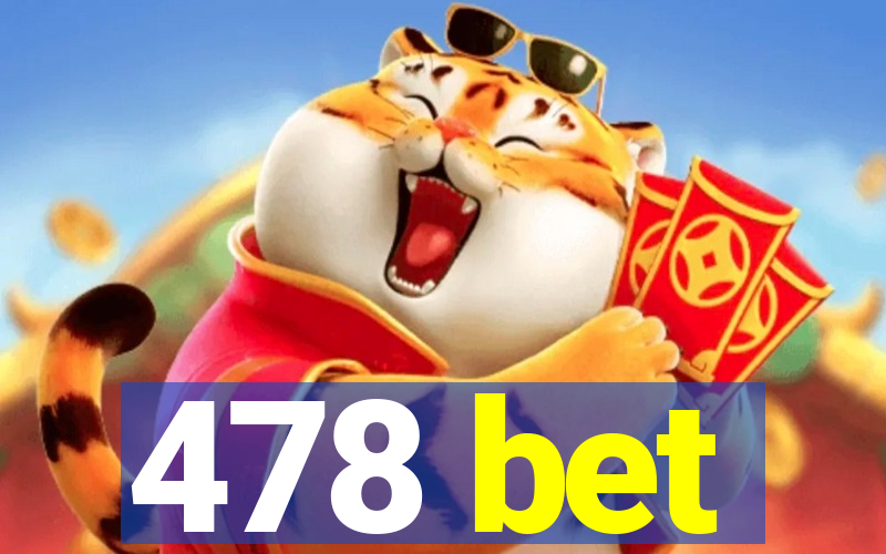 478 bet